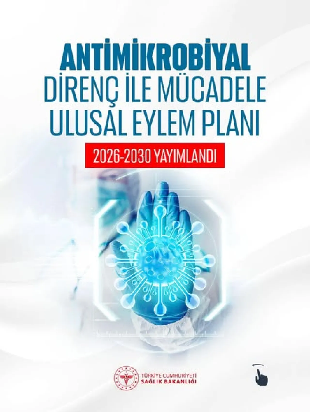 Antimikrobiyal Direnç ile Mücadele İçin Ulusal Eylem Planı Devreye Alındı